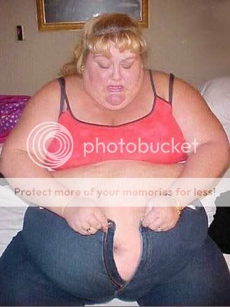 http://i5.photobucket.com/albums/y162/mountie_007/FatWomenTryingtogetpantson.jpg